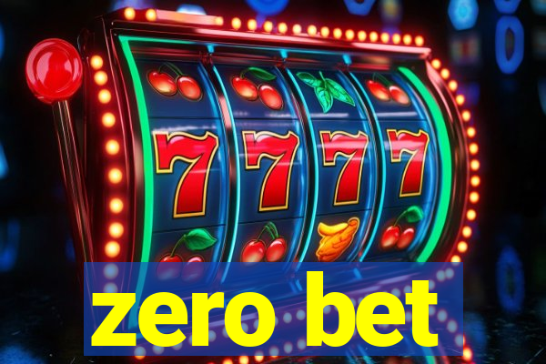 zero bet
